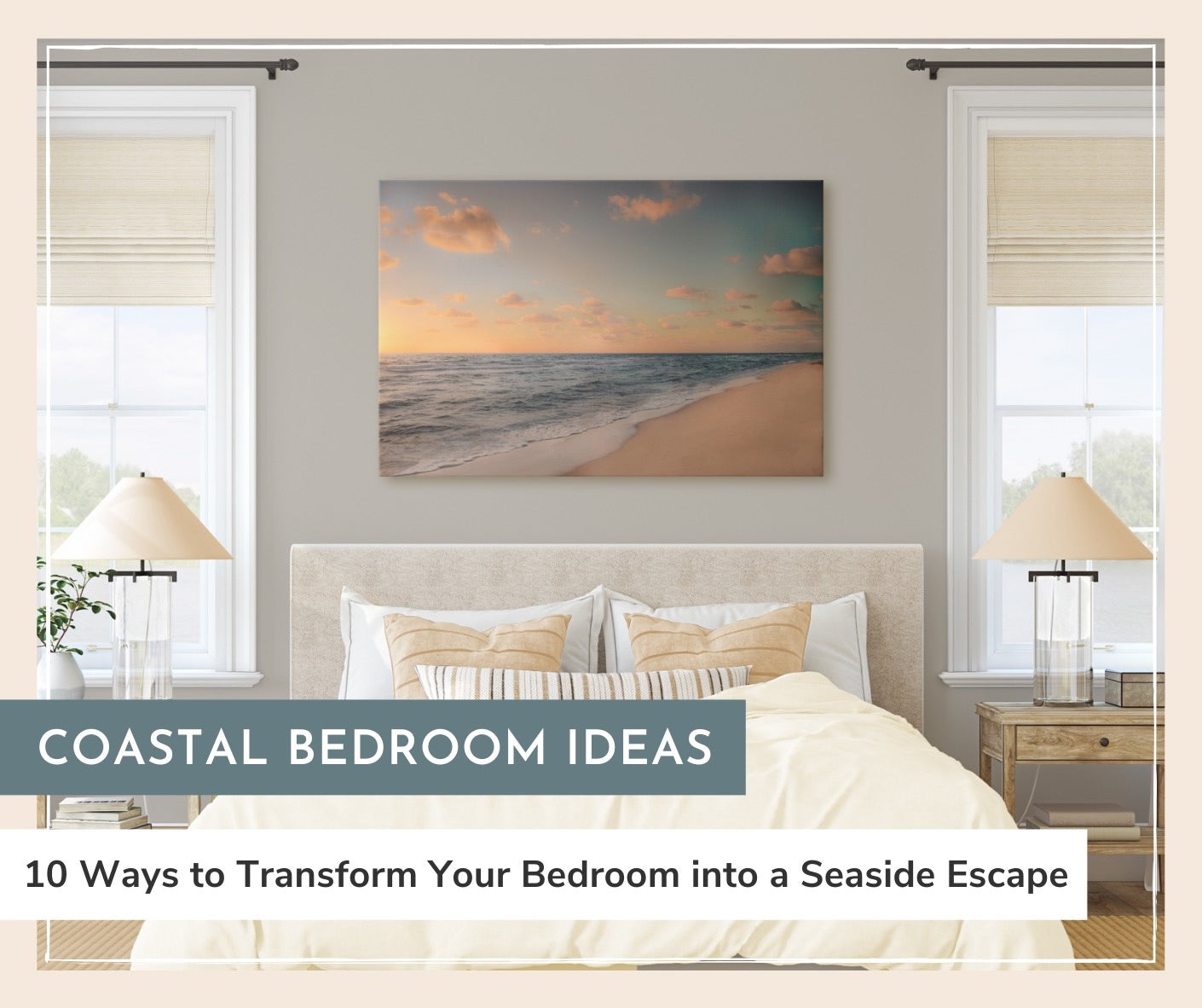 https://www.mkenvision.com/cdn/shop/articles/Coastal_Bedroom_Ideas_Blog_Cover_1410x.jpg?v=1658527186